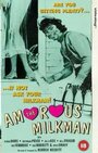 «The Amorous Milkman» кадры фильма в хорошем качестве