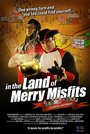 «In the Land of Merry Misfits» трейлер фильма в хорошем качестве 1080p