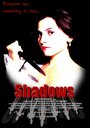 Фильм «Shadows» смотреть онлайн фильм в хорошем качестве 720p