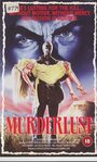 Фильм «Murderlust» смотреть онлайн фильм в хорошем качестве 1080p