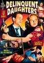 «Delinquent Daughters» трейлер фильма в хорошем качестве 1080p