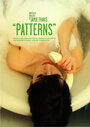 «Patterns» трейлер фильма в хорошем качестве 1080p