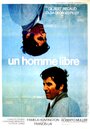 Фильм «Un homme libre» смотреть онлайн фильм в хорошем качестве 720p