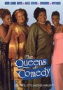 Фильм «The Queens of Comedy» смотреть онлайн фильм в хорошем качестве 720p