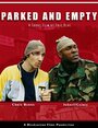 Фильм «Parked and Empty» смотреть онлайн фильм в хорошем качестве 1080p