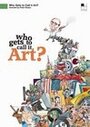 Фильм «Who Gets to Call It Art?» смотреть онлайн фильм в хорошем качестве 1080p