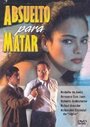 Фильм «Absuelto para matar» смотреть онлайн фильм в хорошем качестве 1080p