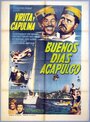 Фильм «Buenos días, Acapulco» смотреть онлайн фильм в хорошем качестве 720p