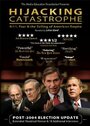 Фильм «Hijacking Catastrophe: 9/11, Fear & the Selling of American Empire» смотреть онлайн фильм в хорошем качестве 720p