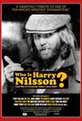 Фильм «Who Is Harry Nilsson