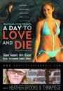 «A Day to Love and Die» кадры фильма в хорошем качестве