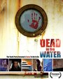 Фильм «Dead in the Water» скачать бесплатно в хорошем качестве без регистрации и смс 1080p