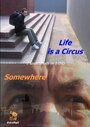 Фильм «Life Is a Circus» смотреть онлайн фильм в хорошем качестве 720p