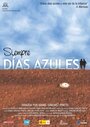 «Siempre días azules» трейлер фильма в хорошем качестве 1080p