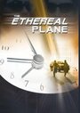 «The Ethereal Plane» кадры фильма в хорошем качестве