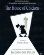 «The House of Chicken» трейлер фильма в хорошем качестве 1080p