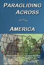 «Paragliding Across America» кадры фильма в хорошем качестве