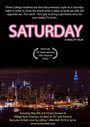 Фильм «Saturday» смотреть онлайн фильм в хорошем качестве 720p