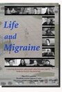 Фильм «Life and Migraine» смотреть онлайн фильм в хорошем качестве 1080p