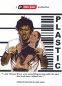 Фильм «Plastic» скачать бесплатно в хорошем качестве без регистрации и смс 1080p