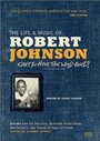 «Can't You Hear the Wind Howl? The Life & Music of Robert Johnson» трейлер фильма в хорошем качестве 1080p