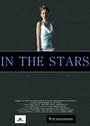 Фильм «In the Stars» скачать бесплатно в хорошем качестве без регистрации и смс 1080p