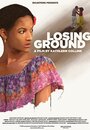 Фильм «Losing Ground» смотреть онлайн фильм в хорошем качестве 1080p