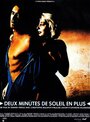 Фильм «Deux minutes de soleil en plus» смотреть онлайн фильм в хорошем качестве 720p