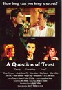 «A Question of Trust» трейлер фильма в хорошем качестве 1080p