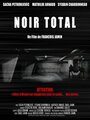 «Noir total» трейлер фильма в хорошем качестве 1080p