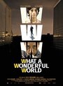 Фильм «WWW: What a Wonderful World» скачать бесплатно в хорошем качестве без регистрации и смс 1080p