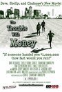 «The Trouble with Money» кадры фильма в хорошем качестве