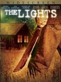 Фильм «The Lights» смотреть онлайн фильм в хорошем качестве 1080p