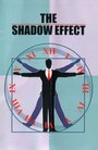 Фильм «The Shadow Effect» скачать бесплатно в хорошем качестве без регистрации и смс 1080p