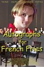 Фильм «Autographs for French Fries» скачать бесплатно в хорошем качестве без регистрации и смс 1080p