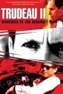 Фильм «Trudeau II: Maverick in the Making» смотреть онлайн фильм в хорошем качестве 720p