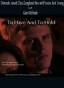 Фильм «To Have and to Hold» смотреть онлайн фильм в хорошем качестве 720p