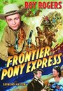 «Frontier Pony Express» трейлер фильма в хорошем качестве 1080p