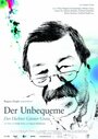 «Der Unbequeme - Der Dichter Günter Grass» трейлер фильма в хорошем качестве 1080p