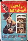 Фильм «Last of the Badmen» смотреть онлайн фильм в хорошем качестве 720p