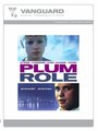 Фильм «Plum Role» смотреть онлайн фильм в хорошем качестве 1080p