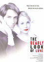 Фильм «The Deadly Look of Love» смотреть онлайн фильм в хорошем качестве 720p