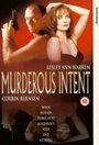 Фильм «Murderous Intent» скачать бесплатно в хорошем качестве без регистрации и смс 1080p