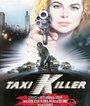 Фильм «Taxi Killer» смотреть онлайн фильм в хорошем качестве 720p