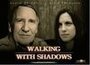 Фильм «Walking with Shadows» смотреть онлайн фильм в хорошем качестве 720p