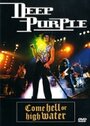 ТВ-передача «Deep Purple: Come Hell or High Water» смотреть онлайн в хорошем качестве 720p