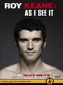 Фильм «Roy Keane: As I See It» смотреть онлайн фильм в хорошем качестве 720p