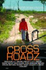 «Crossroadz» трейлер фильма в хорошем качестве 1080p