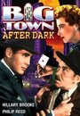 Фильм «Big Town After Dark» смотреть онлайн фильм в хорошем качестве 1080p