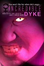 «The Incredible Dyke» кадры фильма в хорошем качестве